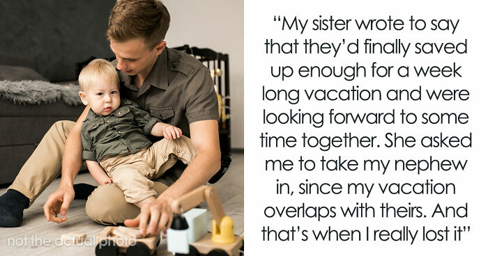 Sis Goes On Vacay While Deep In Debt To Her Brother, Then Calls Him Selfish For Refusing To Babysit