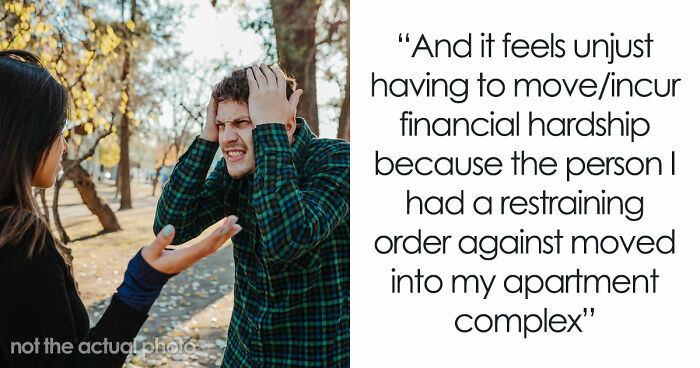 Ex-Wife Enforces Old Restraining Order After Moving Into Guy’s Building, Puts His Home At Risk