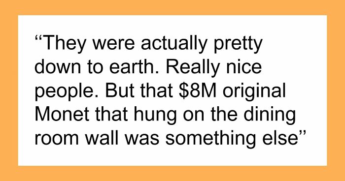 60 Things And Actions So Out-Of-Touch Only The Ultra-Rich Could Do Them