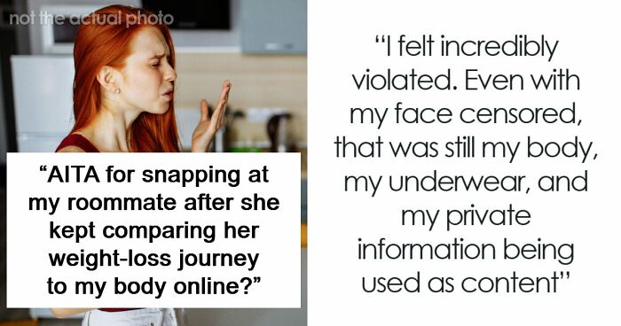 “You’re Never Going To Be Me”: Woman Snaps At Roommate Who’s Obsessed With Her Weight And Body