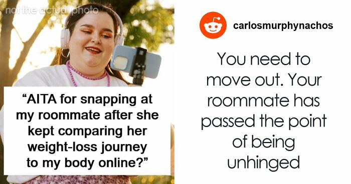 “You’re Never Going To Be Me”: Woman Snaps At Roommate Who’s Obsessed With Her Weight And Body