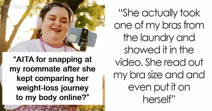 “You’re Never Going To Be Me”: Woman Snaps At Roommate Who’s Obsessed With Her Weight And Body