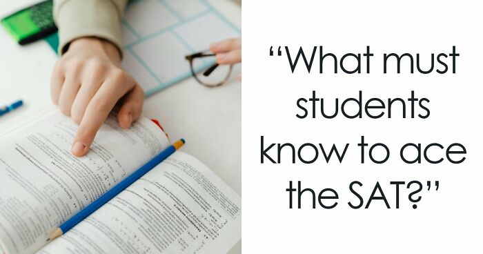 Challenge Yourself With 24 SAT-Style Questions To See If You Could Get Into College Nowadays