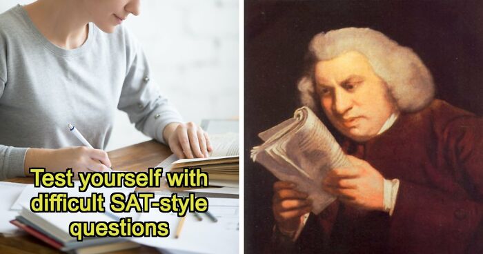 Challenge Yourself With 24 SAT-Style Questions To See If You Could Get Into College Nowadays