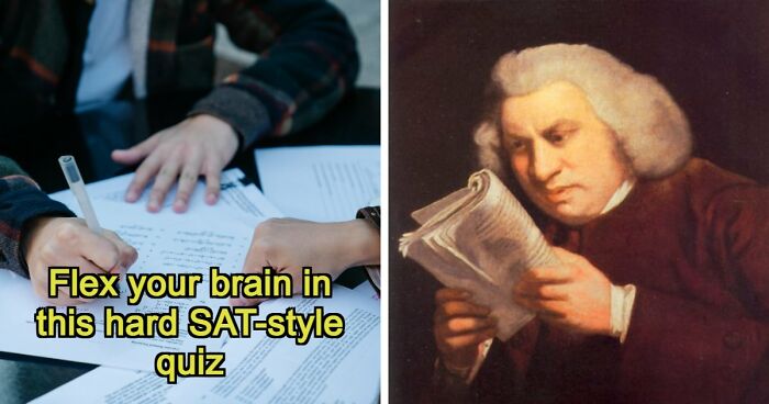 Challenge Yourself With 24 SAT-Style Questions To See If You Could Get Into College Nowadays