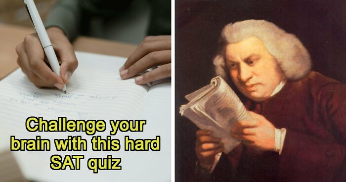 Challenge Yourself With 24 SAT-Style Questions To See If You Could Get Into College Nowadays