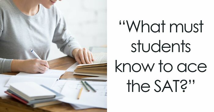 Challenge Yourself With 24 SAT-Style Questions To See If You Could Get Into College Nowadays