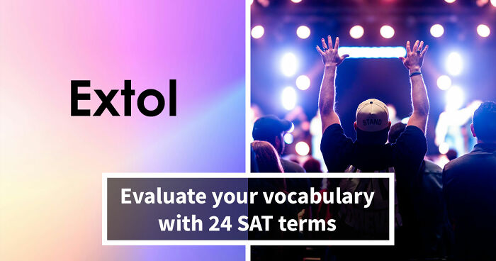 “Would A College Still Accept You Today?”: Define 24 SAT-Level Vocabulary Words To Find Out