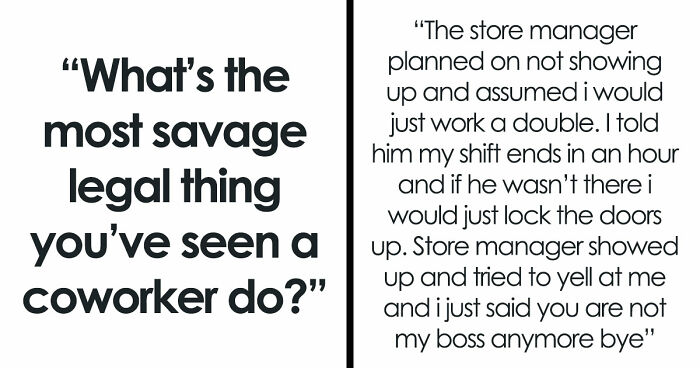 37 Savage Things Employees Did To Coworkers And Bosses That Were Somehow Totally Legal