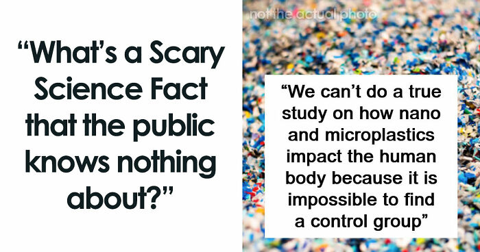 “Will Actively Hunt People”: 65 Scary Science Facts That Might Change How You See The World