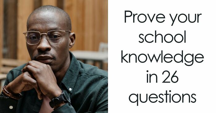 If You Can Beat This 26-Question School Quiz, Your Brain Is Still Sharp