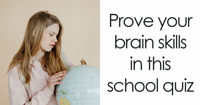 If You Can Beat This 26-Question School Quiz, Your Brain Is Still Sharp