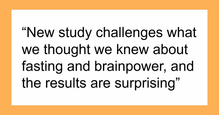 Researchers Just Made A Surprising Discovery About Fasting And The “Mind-Dumbing” Myth About It