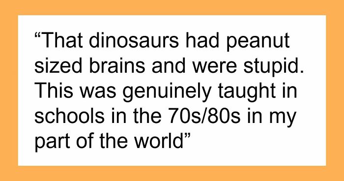 33 Things Everyone Accepts As Fact That Have Actually Been Proven Wrong