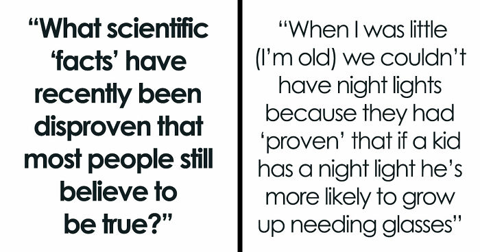 33 Things Everyone Accepts As Fact That Have Actually Been Proven Wrong