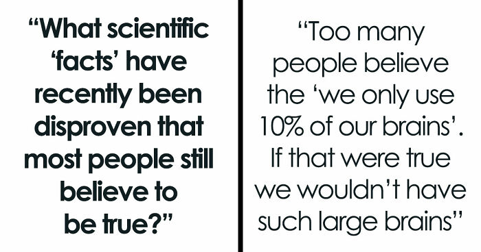 33 Things Everyone Accepts As Fact That Have Actually Been Proven Wrong