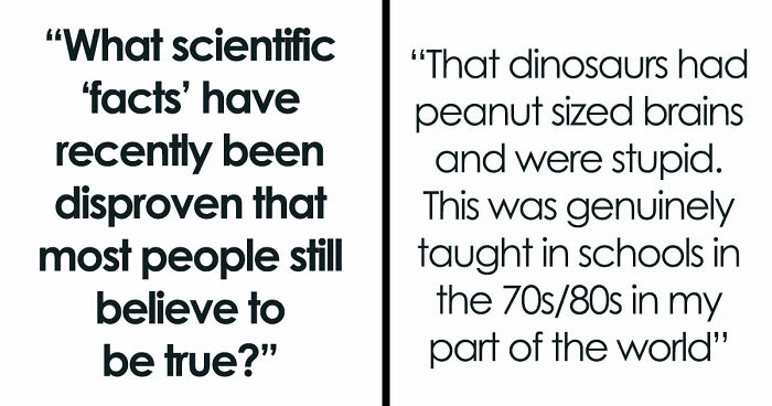 33 Things Everyone Accepts As Fact That Have Actually Been Proven Wrong