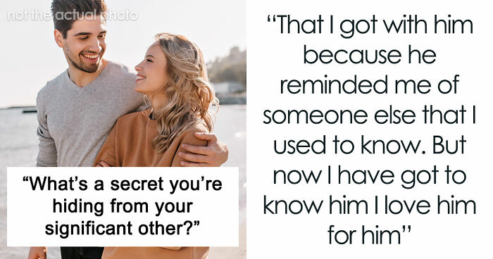 36 People Reveal The Secrets They’re Still Hiding From Their Significant Others