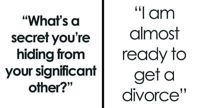 36 People Reveal The Secrets They’re Still Hiding From Their Significant Others