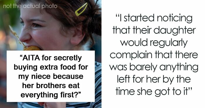 Woman Secretly Buys Niece Food After Brother’s Sexist And Fatphobic Comment, He Loses It