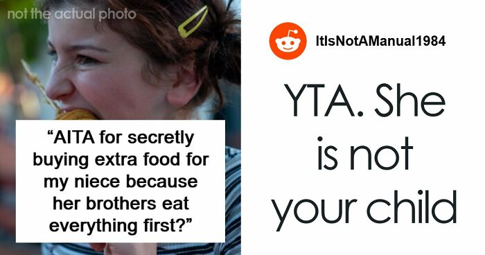 Woman Secretly Buys Niece Food After Brother’s Sexist And Fatphobic Comment, He Loses It