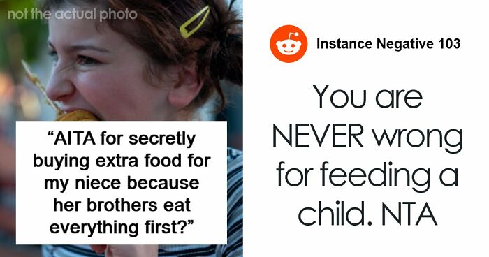 Woman Secretly Buys Niece Food After Brother’s Sexist And Fatphobic Comment, He Loses It