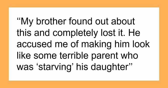Woman Secretly Buys Niece Food After Brother’s Sexist And Fatphobic Comment, He Loses It