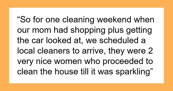 Kids Secretly Pay For Expert House Cleaning To Prove Mom Weaponizes Chores, Huge Fight Erupts