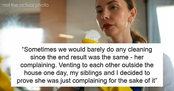 Siblings Hire Professional Cleaners Behind Mom’s Back To See If She’ll Still Complain, Chaos Follows