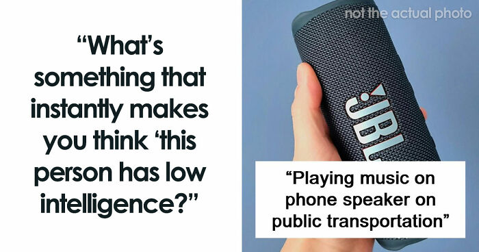 “They Just Don’t Stay Wrong”: 67 Things Only People Of Low Intelligence Do
