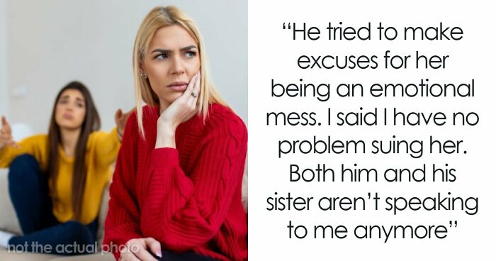 Woman Threatens To Sue Irresponsible Sister-In-Law, Husband’s Suggested “Fix” Only Makes It Worse