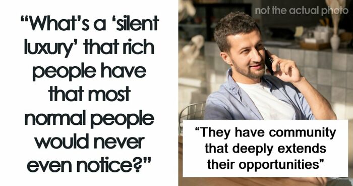 43 Silent Luxuries Rich People Have That Normal People Don’t Even Think About