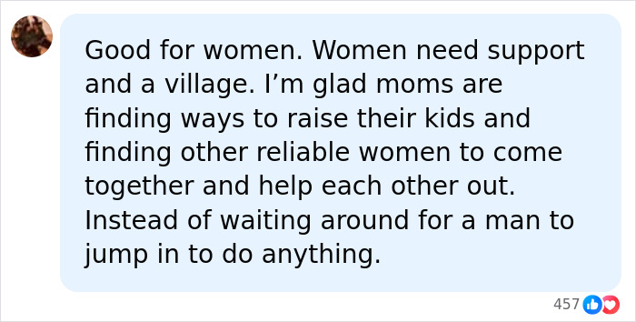 Supportive comment on moms forming a mommune to raise kids together Supportive comment on moms forming a mommune to raise kids together