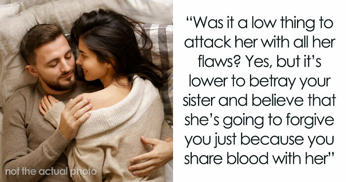 Backstabbing Sis Sleeps With Her Sibling’s Boyfriend, Gets Cut Off With A Message She Won’t Forget