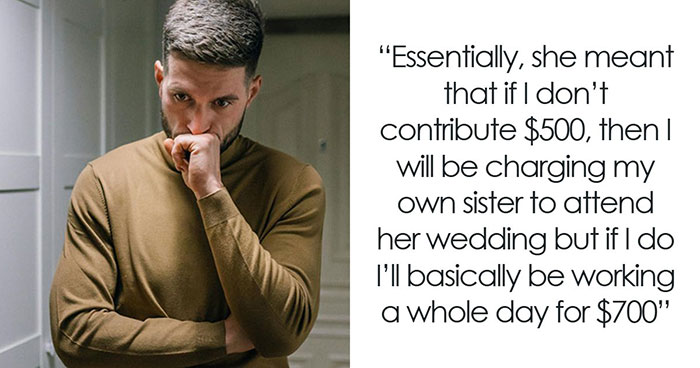 Bride Furious Sibling Refuses To Give Her $500 Wedding Gift After Agreeing To Work For Her For Free