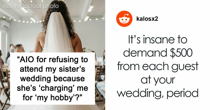 Bride Furious Sibling Refuses To Give Her $500 Wedding Gift After Agreeing To Work For Her For Free