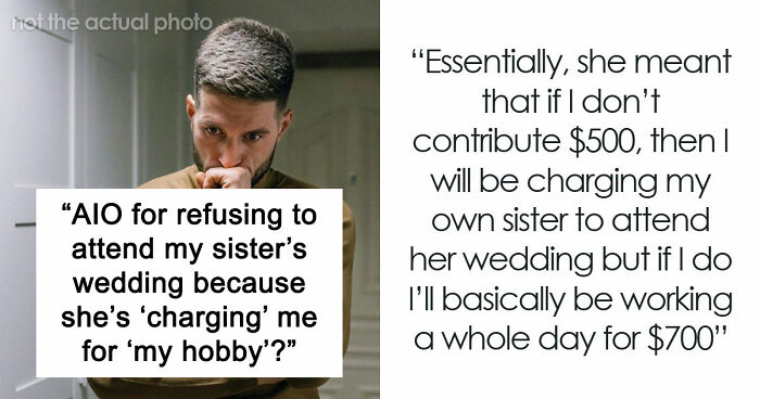 Bride Furious Sibling Refuses To Give Her $500 Wedding Gift After Agreeing To Work For Her For Free