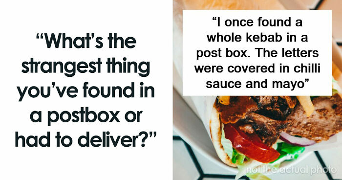 42 Of The Weirdest Packages Mailmen Found In Postboxes Or Had To Deliver