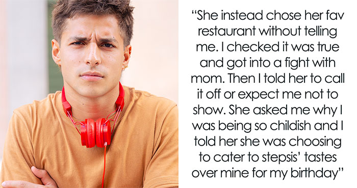 Mom Picks 6YO Stepdaughter’s Favorite Restaurant For Son’s 18th Birthday, He Skips Entire Dinner