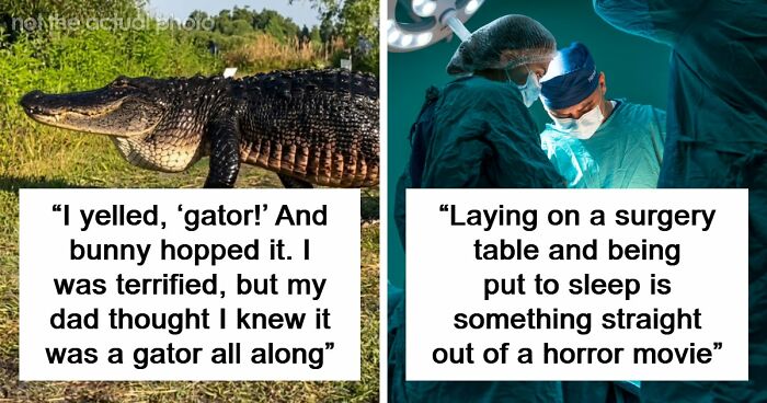 “The Most Terrifying Thing”: 55 Experiences People Swear They Went Through But Nobody Believes
