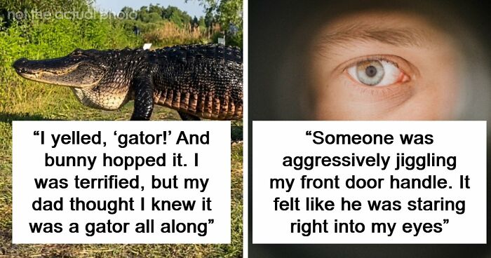 “The Most Terrifying Thing”: 55 Experiences People Swear They Went Through But Nobody Believes