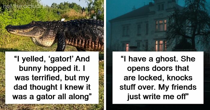 “The Most Terrifying Thing”: 55 Experiences People Swear They Went Through But Nobody Believes