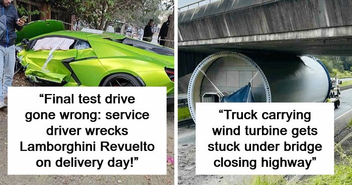 55 Accidents And Fails That Left Bystanders Muttering: “That Looked Expensive” (New Pics)