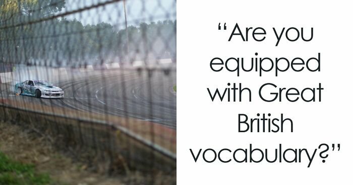“Can You Speak Like A True Brit?”: This Great British Vocabulary Test Will Show You