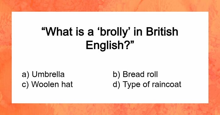 “Can You Speak Like A True Brit?”: This Great British Vocabulary Test Will Show You