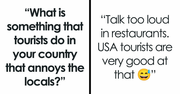 35 Annoying Things Tourists Keep Doing Abroad That Locals Simply Can’t Stand