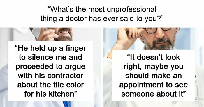 “Everyone’s Tired These Days. Get Over It”: 69 Medical Workers Who Said Something Completely Out Of Line
