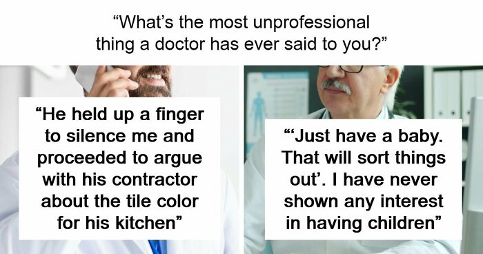 “Everyone’s Tired These Days. Get Over It”: 69 Medical Workers Who Said Something Completely Out Of Line