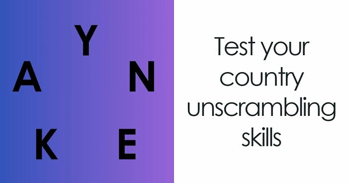 “Think You Know The World?”: Try Unscrambling These Country Names And Score 18/18