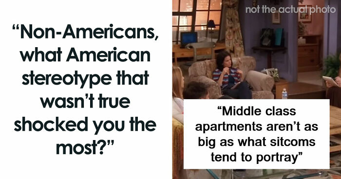 People Were Shocked To Learn That These 45 Stereotypes About The US Aren’t True